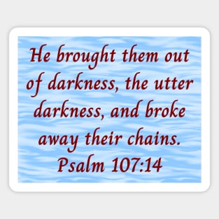 Bible Verse Psalm 107:14 Magnet